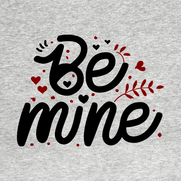 Be mine by The Dark Matter Art